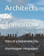 Architects of Tomorrow: Story of a Sustainable City