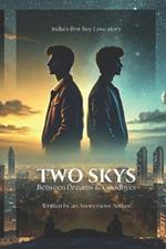 Two Skys: Between Dreams and Goodbyes