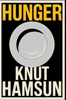 Hunger: A New Translation - Knut Hamsun - cover
