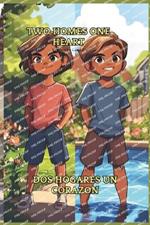 Two Homes One Heart: Story about divorce and separation (English and Spanish)