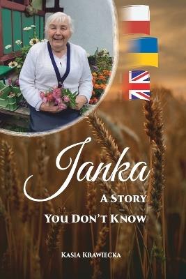 Janka - A Story You Don't Know - Janina Leszczynska,Kasia Krawiecka - cover