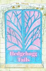 Hedgehogg Tails: Myth & Legend