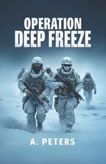 Operation Deep Freeze: Where Frost Meets Fire
