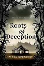 Roots of Deception: A Verdant Hollow Mystery