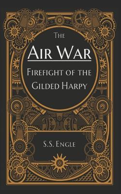 The Air War: Firefight of the Gilded Harpy - cover