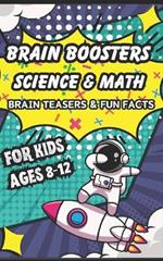 Brain Boosters For Kids: Science & Math Brain Teasers & Fun Facts