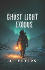 Ghost Light Exodus: Surviving the Endless Night
