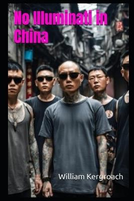 No Illuminati in China - William Kergroach - cover