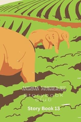 Story Book 13: Elephant Special Story. - Anirban Mukherjee - cover