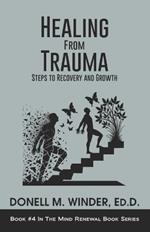 Healing From Trauma: Steps to Recovery and Growth