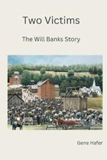 Two Victims: The Will Banks Story