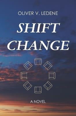Shift Change - Oliver V Ledene - cover