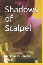 Shadows of Scalpel