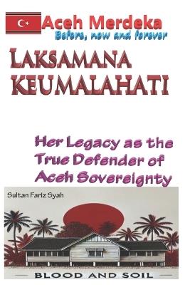 Laksamana Keumalahayati Her Legacy as the True Defender of Aceh's Sovereignty - Sultan Fariz Syah - cover