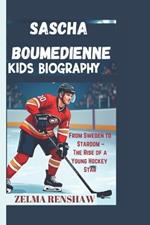 Sascha Boumedienne Kids Biography: From Sweden to Stardom - The Rise of a Young Hockey Star