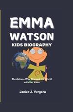 Emma Watson Kids Biography: The Actress Who Changed the World With Her Voice