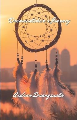 Dreamcatcher's Journey - Andrew Zosangzuala - cover