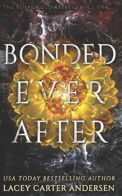 Bonded Ever After - Lacey Carter Andersen - cover