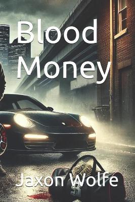 Blood Money - Gavin Wilkins,Jaxon Wolfe - cover
