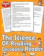 The Science of Reading Decodable Reader for 5th Grade: The Science of Reading Decodable Reader for 5th Grade with Answer Key - Build Strong Literacy Skills with Engaging Stories, Word Recognition, and Comprehension Practice