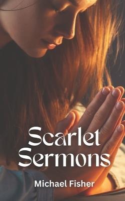 Scarlet Sermons - Michael Fisher - cover