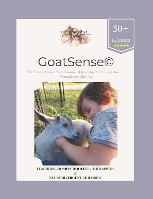 GoatSense(c): The Comprehensive Social Emotional Learning (SEL) Curriculum for Neurodiverse Children - Infinite Hollow - cover