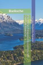 Panache in Patagonia Discovering San Carlos de Bariloche: San Carlos de Bariloche with Panache