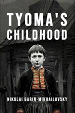 Tyoma's Childhood: A New Translation