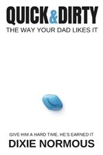 Quick & Dirty: The Way Your Dad Likes It