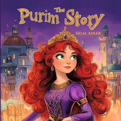 The Purim Story: Children Purim Picture Book - for preschool kids, Jewish Holidays - Sigal Adler - cover