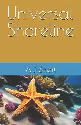Universal Shoreline - A J Smart - cover