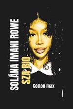 Solána Imani Rowe Sza Bio: The Art of Storytelling and Fashion in Music Videos and Fashion
