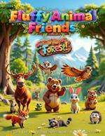 Fluffy Animal Friends: of the Forest!: A fun and adorable picture book filled with cute animals and fascinating facts!