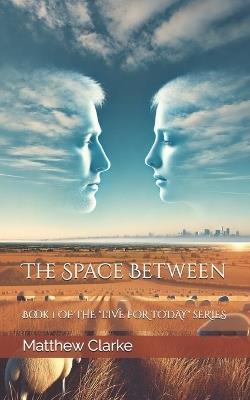 The Space Between - Matthew Clarke - cover