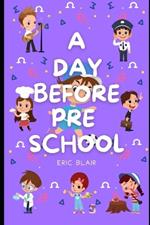 A Day Before Preschool