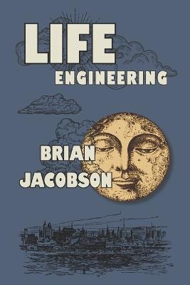 Life Engineering - Brian Jacobson - cover