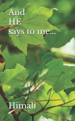 And HE says to me... - Himali - cover