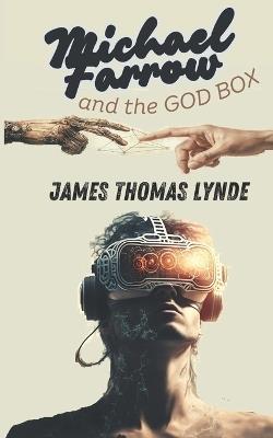 Michael Farrow and the God Box - James Thomas Lynde - cover