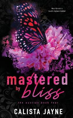Mastered by Bliss - Calista Jayne - cover