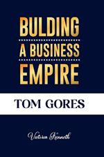 Tom Gores: Building a Business Empire