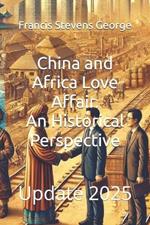 China and Africa Love Affair: Update 2025