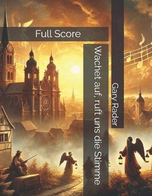 Wachet auf, ruft uns die Stimme - Gary Rader - cover