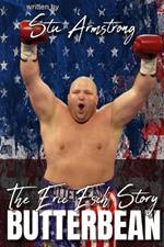 Butterbean: The Eric Esch Story