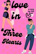 Love in Three Hearts: A Romantic Trifecta