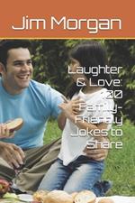 Laughter & Love: 100 Family-Friendly Jokes to Share