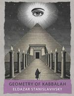 Geometry of Kabbalah: Sefirot, Tarot, Astrology, Sacred Geometry