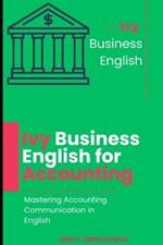 Ivy Business English for Accounting - Mastering Accounting Communication in English