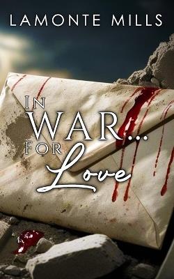 In War... For Love - LaMonte Mills - cover