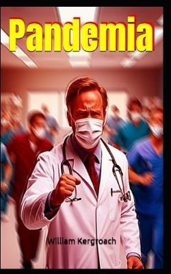 Pandemia: The Ultimate Control - William Kergroach - cover