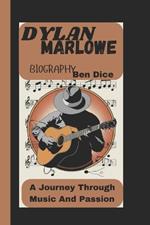 Dylan Marlowe Biography: A Journey Through Music And Passion